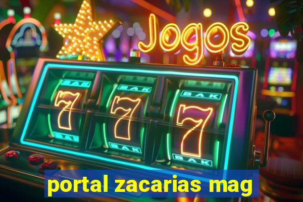 portal zacarias mag